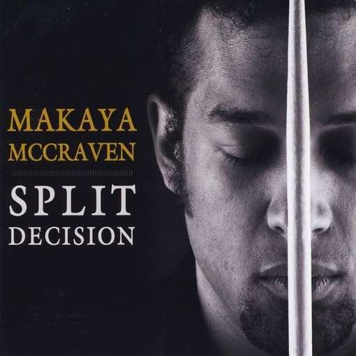 Split Decision - Makaya Mccraven - Musiikki - CHICAGO SESSIONS - 0700261360782 - perjantai 7. syyskuuta 2012