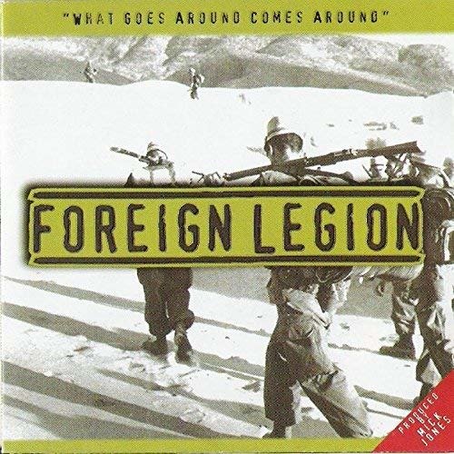 What Goes Around Comes... - Foreign Legion - Muziek - CREEP - 0700261456782 - 19 oktober 2017