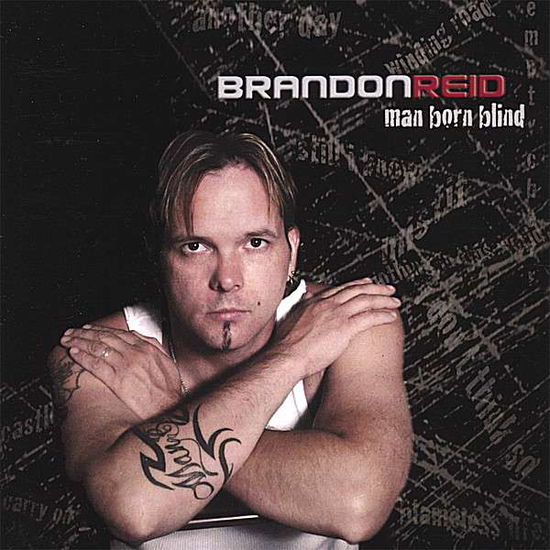 Cover for Brandon Reid · Man Born Blind (CD) (2008)