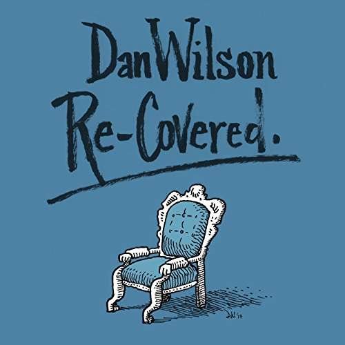Cover for Dan Wilson · Re Covered (CD) [Deluxe edition] (2017)