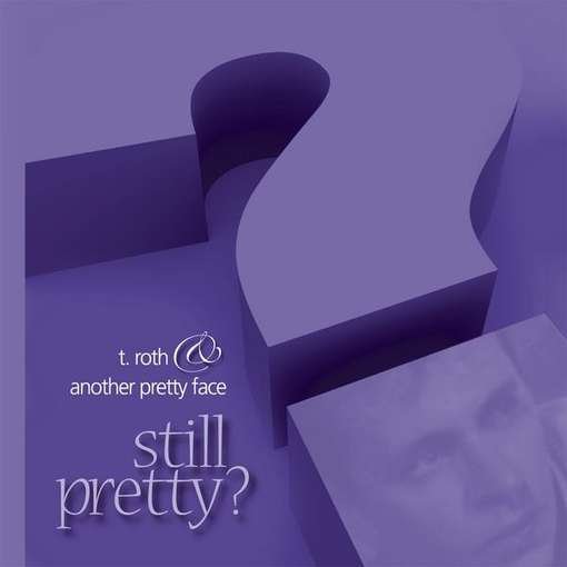 Cover for T Roth · Still Pretty (CD) (2011)