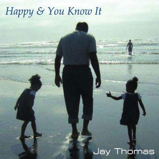 Cover for Jay Thomas · Happy &amp; You Know It (CD) (2011)