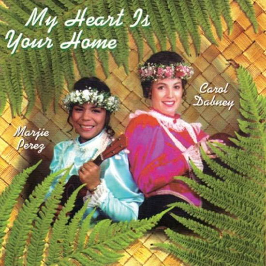 My Heart is Your Home - Carol Dabney - Music - Carol Dabney - 0884501575782 - March 20, 2013