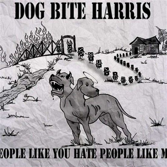 Cover for Dog Bite Harris · People Like You Hate People Like Me (CD) (2014)
