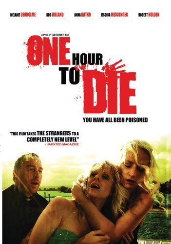 One Hour to Die: You Have All Been Poisoned - One Hour to Die: You Have All Been Poisoned - Elokuva - Chemical Burn Entertainment - 0886470442782 - tiistai 28. elokuuta 2012