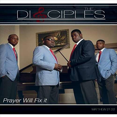 Prayer Will Fix It - Disciples - Musik - The Disciples - 0888295661782 - 15 november 2017