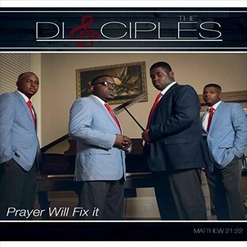 Cover for Disciples · Prayer Will Fix It (CD) (2017)
