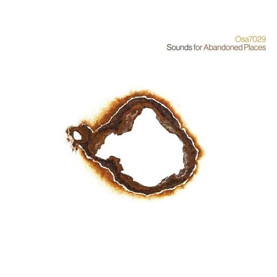 Sounds For Abandoned Places - Osa7029 - Muziek - ECLIPSE - 1962923933782 - 5 november 2021