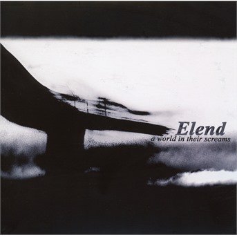 Cover for Elend · A world in their screams (CD)