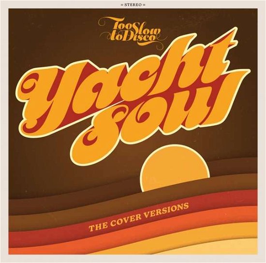 Cover for Various / Too Slow to Disco Pres. · Too Slow to Disco Presents: Yacht Soul Covers (CD) (2021)