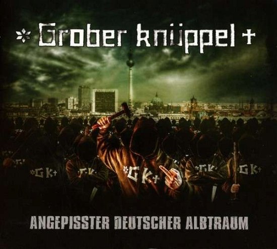 Cover for Grober Knüppel · Angepisster Deutscher Albtraum (CD) (2014)