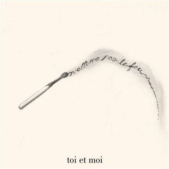 Cover for Toi et Moi · Nallume Pas Le Feu (CD) (2020)