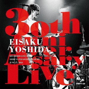 Cover for Eisaku Yoshida · 30th Anniversary Live (CD) [Japan Import edition] (2021)