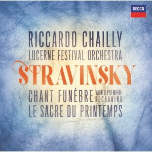 Cover for Riccardo Chailly · Stravinsky: Chant Funebre: Le Sacre De Printemps (CD) [Japan Import edition] (2021)