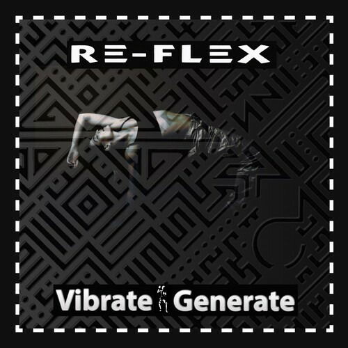 Cover for Re-flex · Vibrate Generate (CD) (2022)