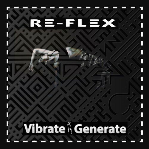 Vibrate Generate - Re-flex - Musik - CHERRY RED - 5013929444782 - 24. juni 2022