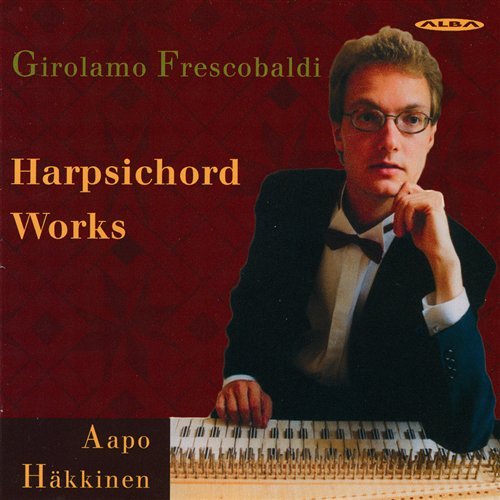 Harpsichord Works - G. Frescobaldi - Musiikki - ALBA - 6417513101782 - torstai 10. toukokuuta 2012