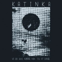 Cover for Katinka · Vi Er Ikke Kønne Nok Til At Danse (CD) (2017)