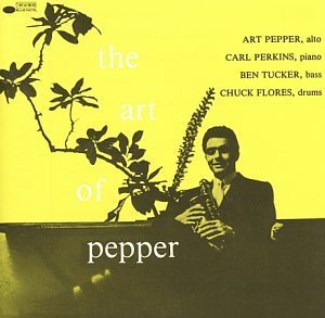 Art Pepper · The ART of PEPPER (CD) [Bonus Tracks, Remastered edition] [Digipak] (2005)