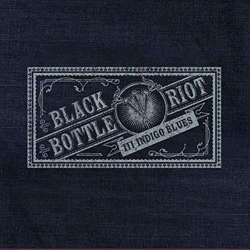 Iii: Indigo Blues - Black Bottle Riot - Musik - SUBURBAN - 8716059005782 - 10. September 2015