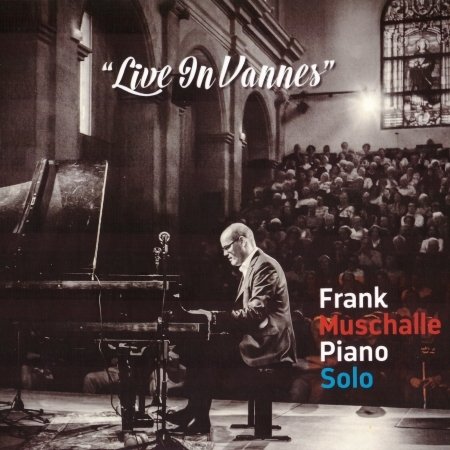 Frank Muschalle · Live in Vannes (CD) (2016)