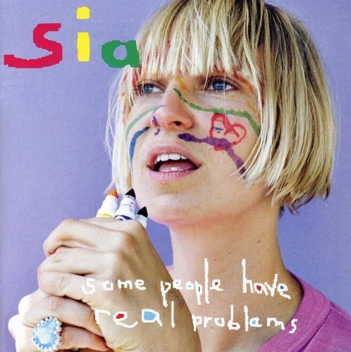 Cover for Sia · Some People Have Real Problems (CD) [Aust edition] (2020)