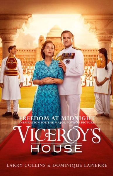 Freedom at Midnight: Inspiration for the Major Motion Picture Viceroy’s House - Larry Collins - Books - HarperCollins Publishers - 9780008247782 - February 23, 2017