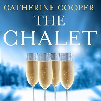 Cover for Catherine Cooper · The Chalet Lib/E (CD) (2021)