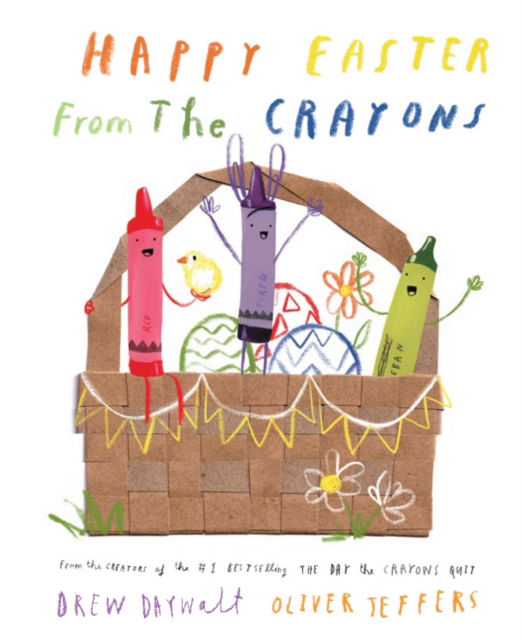 Happy Easter from the Crayons - Drew Daywalt - Bücher - HarperCollins Publishers - 9780008560782 - 16. Februar 2023