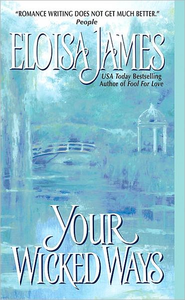 Your Wicked Ways - Duchess in Love - Eloisa James - Books - HarperCollins - 9780060560782 - March 30, 2004