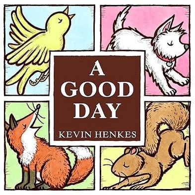 Cover for Kevin Henkes · A Good Day Board Book (Kartonbuch) (2014)