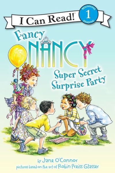 Cover for Jane O'Connor · Fancy Nancy: Super Secret Surprise Party - I Can Read Level 1 (Paperback Bog) (2015)