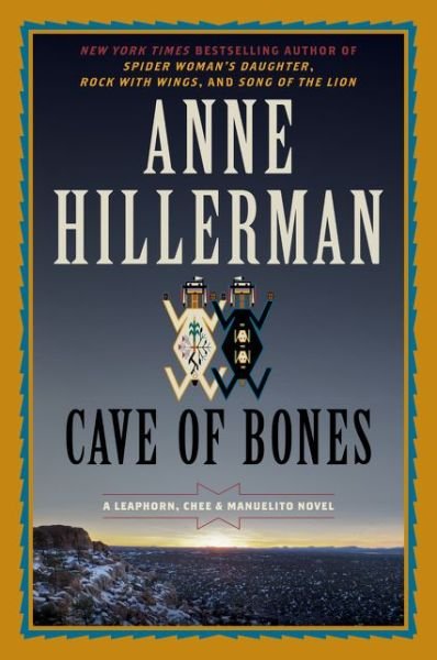 Cover for Anne Hillerman · Cave of Bones: A Leaphorn, Chee &amp; Manuelito Novel - A Leaphorn, Chee &amp; Manuelito Novel (Paperback Book) (2019)