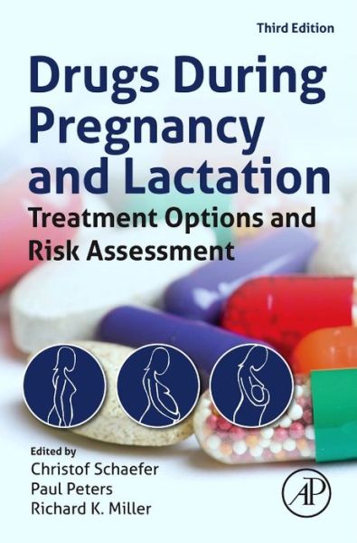 Cover for Christof Schaefer · Drugs During Pregnancy and Lactation: Treatment Options and Risk Assessment (Hardcover Book) (2014)