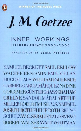 Inner Workings: Literary Essays 2000-2005 - J. M. Coetzee - Bücher - Penguin Books - 9780143113782 - 1. Juli 2008