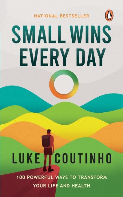 Small Wins Every Day - Luke Coutinho - Książki - Ebury Publishing - 9780143465782 - 24 grudnia 2023