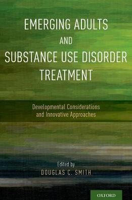 Cover for Emerging Adults and Substance Use Disorder Treatment: Developmental Considerations and Innovative Approaches (Paperback Book) (2017)