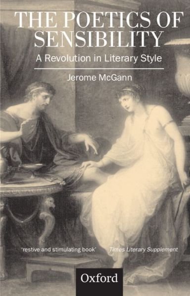 Cover for McGann, Jerome (John Stewart Bryan Professor, John Stewart Bryan Professor, University of Virginia) · The Poetics of Sensibility: A Revolution in Literary Style (Taschenbuch) (1998)