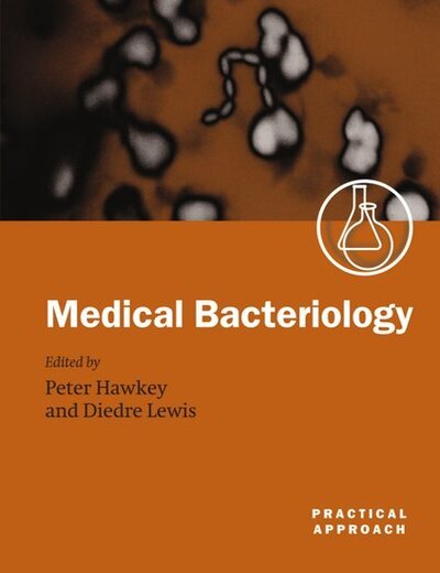 Cover for Hawkey · Medical Bacteriology: A Practical Approach - Practical Approach Series (Paperback Book) [2 Revised edition] (2003)