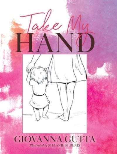 Cover for Giovanna Gutta · Take My Hand (Hardcover Book) (2020)