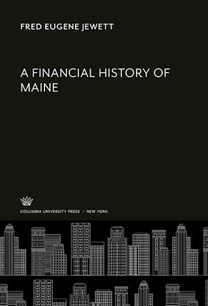 Cover for Fred Eugene Jewett · A Financial History of Maine (Hardcover Book) (2020)