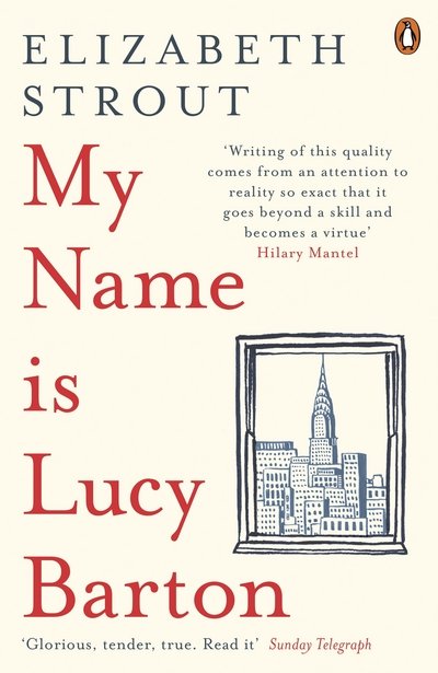 My Name Is Lucy Barton: From the Pulitzer Prize-winning author of Olive Kitteridge - Elizabeth Strout - Bøger - Penguin Books Ltd - 9780241248782 - 2. marts 2017