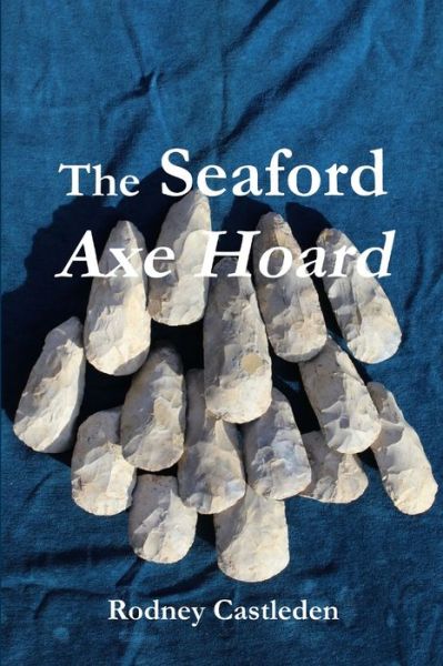 Cover for Rodney Castleden · Seaford Axe Hoard (Book) (2018)