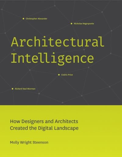 Cover for Molly Wright Steenson · Architectural Intelligence (Book) (2022)