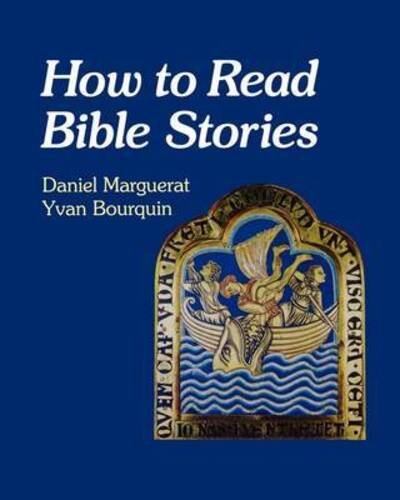 Cover for Daniel Marguerat · How to Read Bible Stories (Pocketbok) (1999)