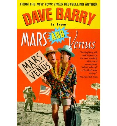 Dave Barry is from Mars and Venus - Dave Barry - Książki - Ballantine Books - 9780345425782 - 14 września 1998