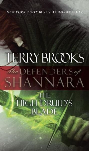 Cover for Terry Brooks · The High Druid's Blade: the Defenders of Shannara (Paperback Book) (2015)