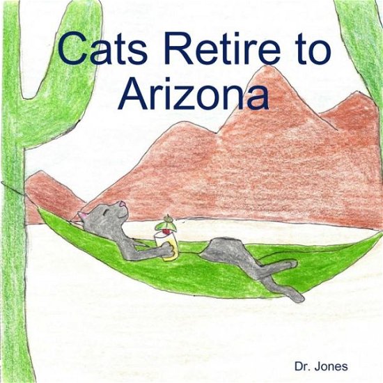 Cover for Dr Jones · Cats Retire to Arizona (Paperback Book) (2019)