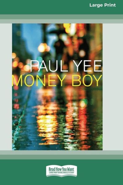 Cover for Paul Yee · Money Boy (16pt Large Print Edition) (Paperback Book) (2013)