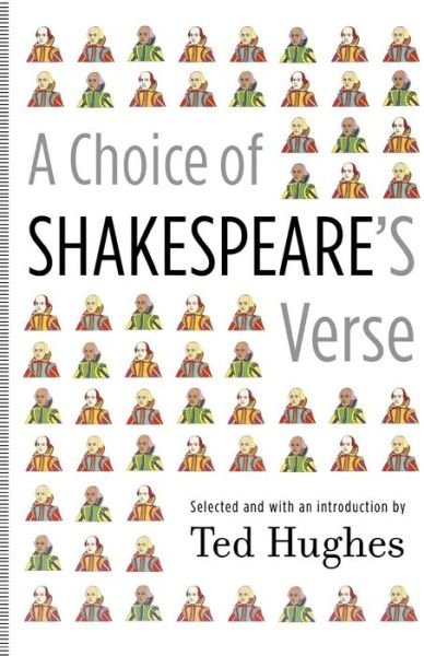 A Choice of Shakespeare's Verse - Ted Hughes - Books - Farrar, Straus and Giroux - 9780374122782 - September 4, 2007